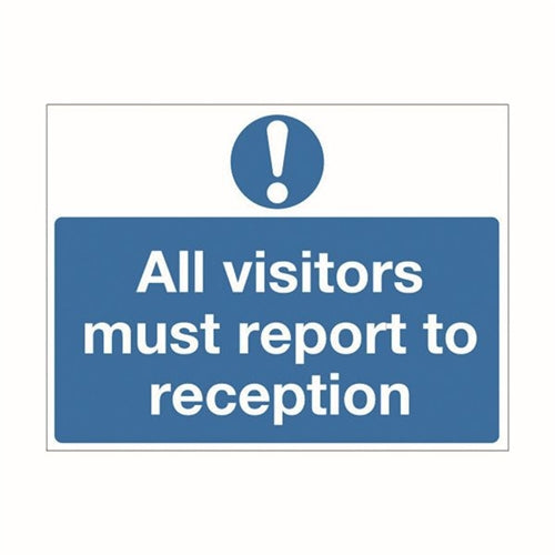 Safety Sign 450x600mm All Visitors Must Report to Reception PVC